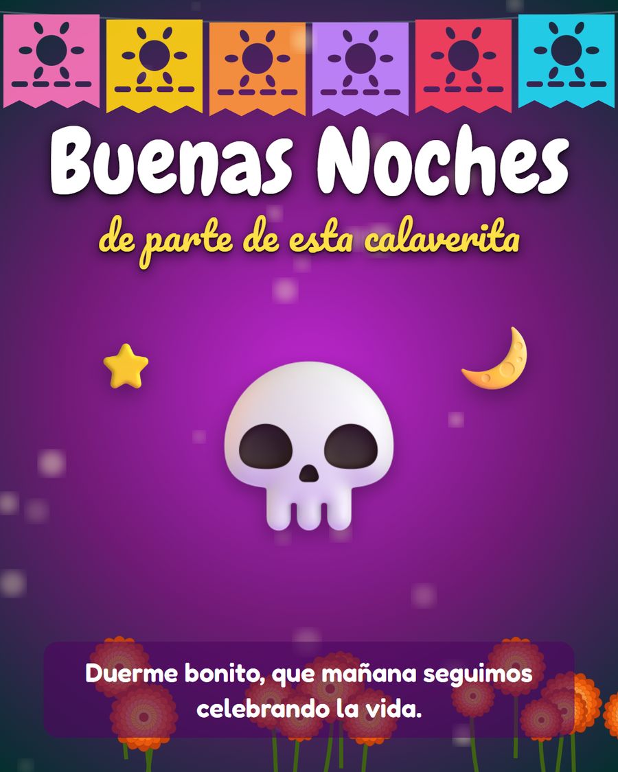 buenas noches de parte de esta calaverita dia de muertos