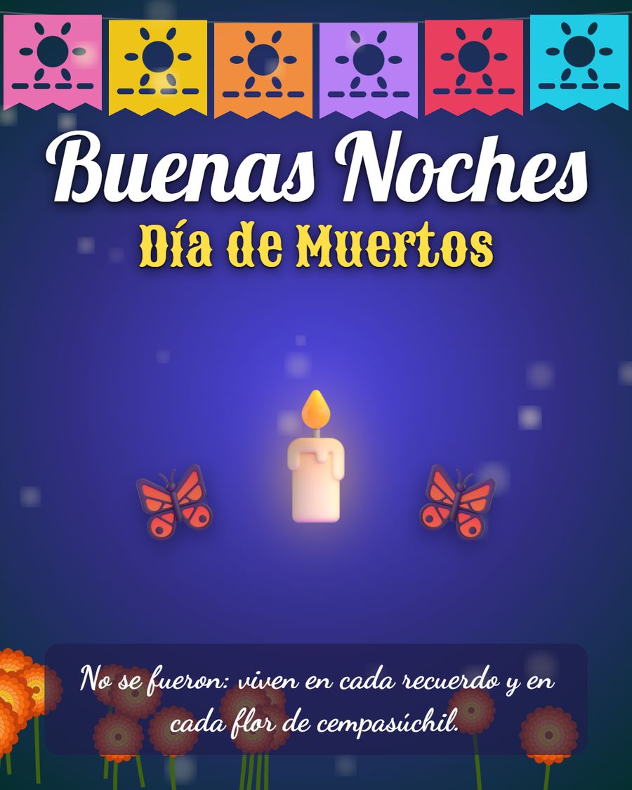 frase de buenas noches de dia de muertos no se fueron viven en cada recuerdo