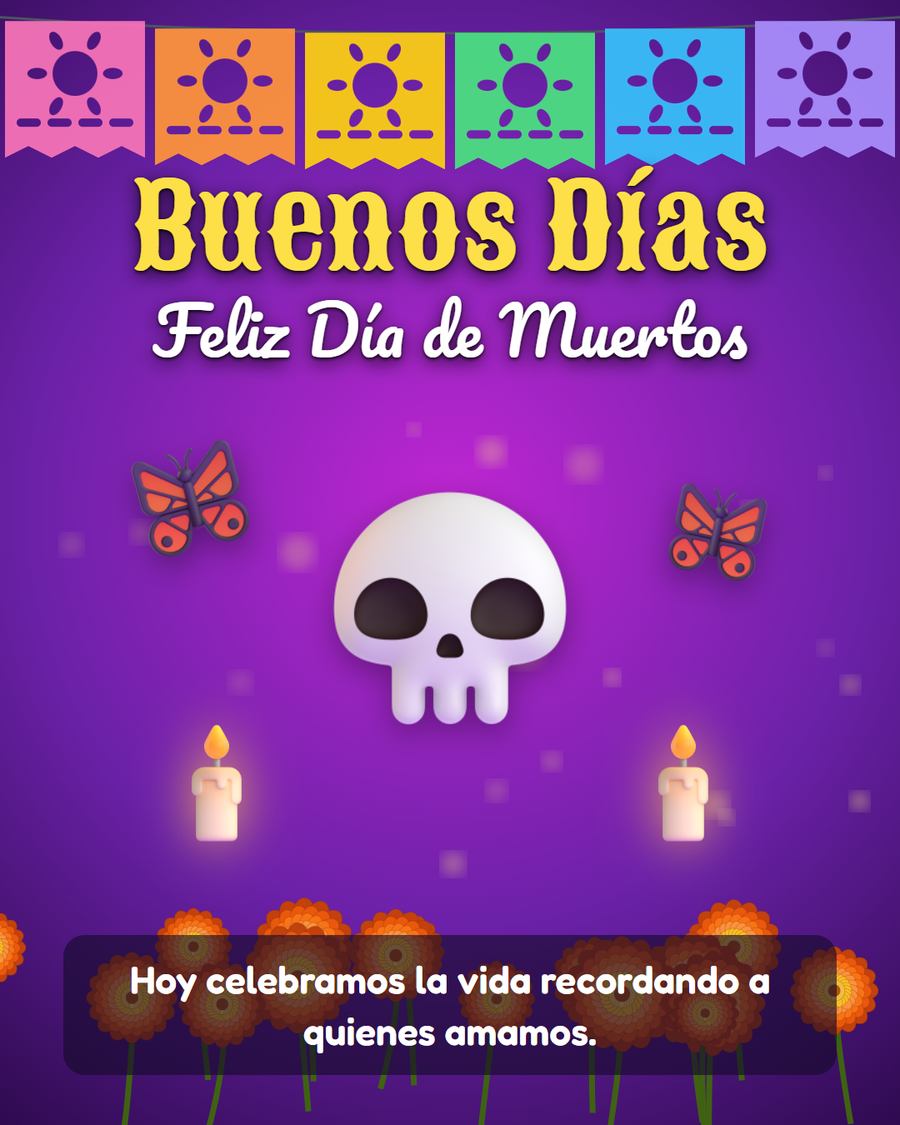 buenos dias feliz dia de muertos con papel picado calavera y velas
