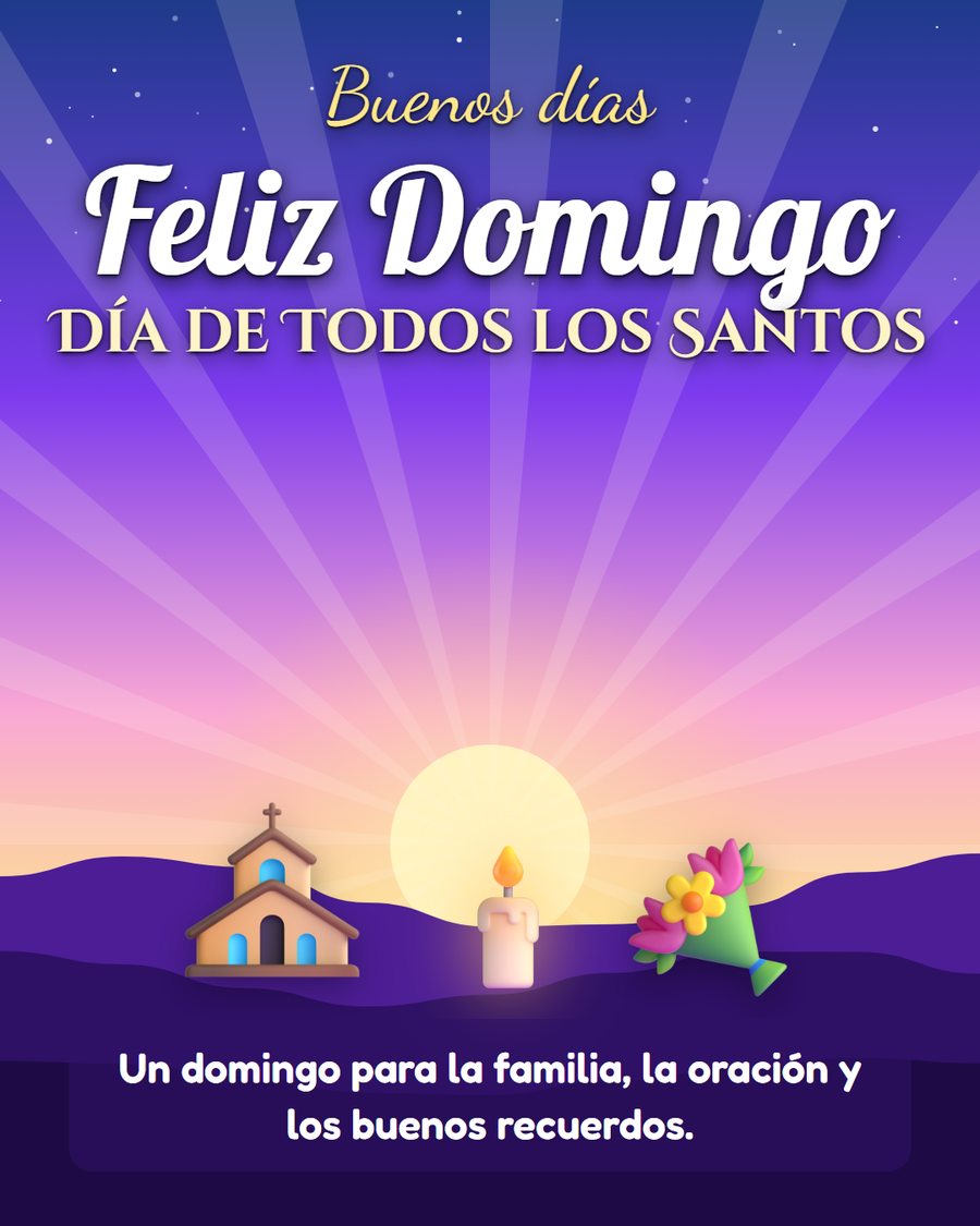 buenos dias feliz domingo dia de todos los santos con iglesia y flores
