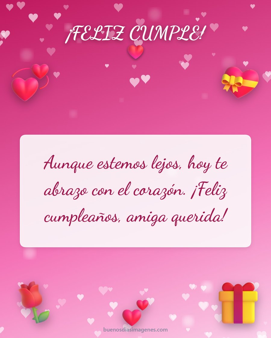 tarjeta de cumpleaños para una amiga a la distancia con corazones